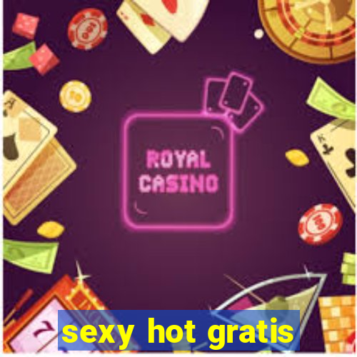 sexy hot gratis